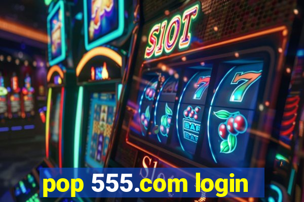 pop 555.com login